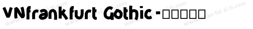 VNfrankfurt Gothic字体转换